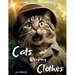 Cats Wearing Clothes: A Photo Journey Through the Ages