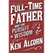 Full-Time Father and the Pursuit of Wisdom
