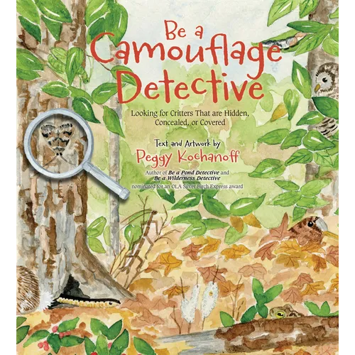 Be a Camouflage Detective: Looking for Critters That Are Hidden, Concealed, or Covered