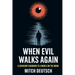 When Evil Walks Again: A Survivor's Warning To A World On The Brink-