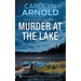 Murder at the Lake: A Devastating Crime Thriller and Police Procedural