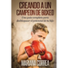 Creando un Campeon de Boxeo: Una guia completa para desbloquear el potencial de tu hijo