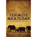 Termite Meatloaf and Other Adventure Stories