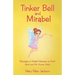Tinker Bell and Mirabel: Messages of Delight Between an Earth Spirit and Her Human Sister