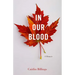 In Our Blood: A Memoir