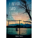 I Never Said I Love You