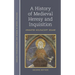 History of Medieval Heresy and Inquisition