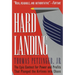 Hard Landing: The Epic Contest for Power and Profits That Plunged the Airlines Into Chaos
