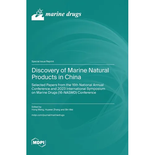 Discovery of Marine Natural Products in China: Selected Papers from the 16th National Annual Conference and 2023 International Symposium on Marine Dru
