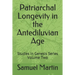 Patriarchal Longevity in the Antediluvian Age: Studies in Genesis Series - Volume Two
