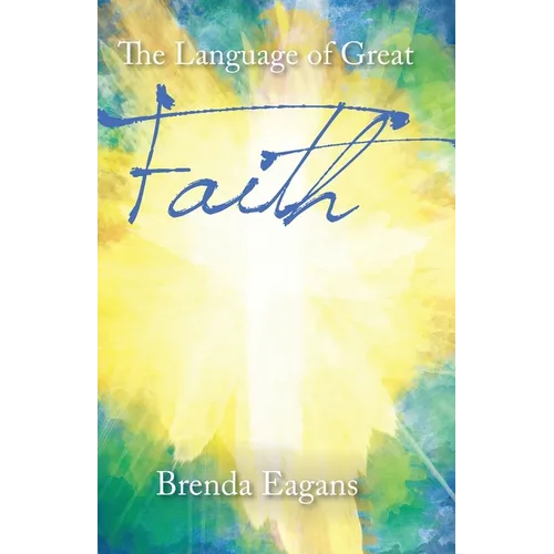 The Language of Great Faith