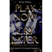 Play Now, Cry Later: Three Macabre Novellas
