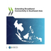 Extending Broadband Connectivity in Southeast Asia