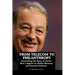 From Telecom to Philanthropy: Unraveling the Story of Carlos Slim's Impact on Global Business and Social Initiatives