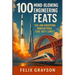 100 Mind-Blowing Engineering Feats: 100 Jaw-Dropping Innovations That Defy Limits