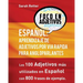 Espanol: Aprendizaje De Adjetivos por Via Rapida para Angloparlantes: Los 100 adjetivos mas usados en espanol con 800 frases de ejemplo