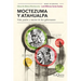 Moctezuma Y Atahualpa: Vida, Pasión Y Muerte de DOS Gobernantes / Moctezuma and Atahualpa: Life, Passion, and Death of Two Rulers