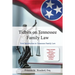 Tidbits on Tennessee Law: Your Introduction to Tennessee Family Law