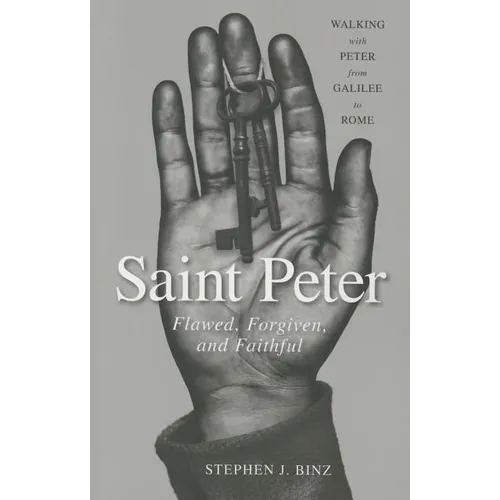 Saint Peter: Flawed, Forgiven, and Faithful