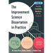 The Improvement Science Dissertation in Practice: A Guide for Faculty, Committee Members, and Their Students