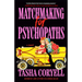 Matchmaking for Psychopaths