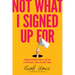 Not What I Signed Up for: Finding the Strength, Purpose, and Faith to Get Through a Season You Didn't Expect