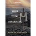 Your Total Disarming: Book One