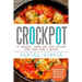 Crockpot: 25 Healthy, Cheap And Easy Recipes That Save Time & Effort