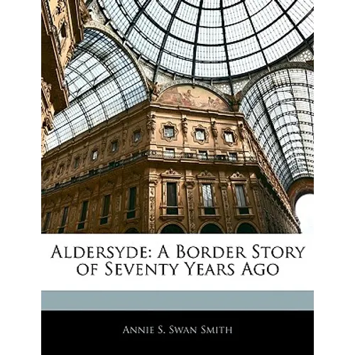 Aldersyde: A Border Story of Seventy Years Ago - Paperback