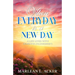When Everyday is A New Day
