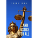 ...And Justice for All: Life as a Federal Prosecutor Upholding the Rule of Law