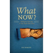 What Now?