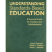 Understanding Standards-Based Education: A Practical Guide for Teachers and Administrators