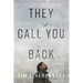 They Call You Back: A Lost History, a Search, a Memoir