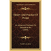 Theory And Practice Of Design: An Advanced Textbook On Decorative Art (1894)