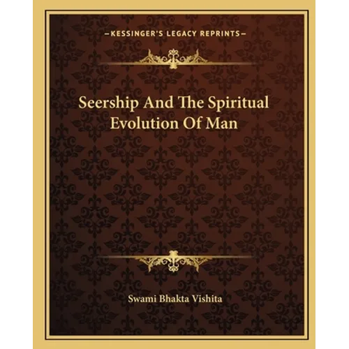 Seership And The Spiritual Evolution Of Man