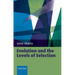 Evolution and the Levels of Selection