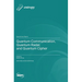 Quantum Communication, Quantum Radar, and Quantum Cipher
