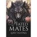 Unfated Mates: A Fated Mates / Rejected Mates Trope Twist on a Coming-of-age Werewolf Romance