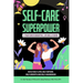 Self-Care Superpower: A Teen Girl's Essential Life Skills Guide