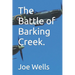 The Battle of Barking Creek.