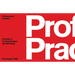 Professional Practice: A Guide to Turning Designs Into Buildings