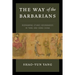 The Way of the Barbarians: Redrawing Ethnic Boundaries in Tang and Song China