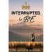 Interrupted To Be: Expanded Version