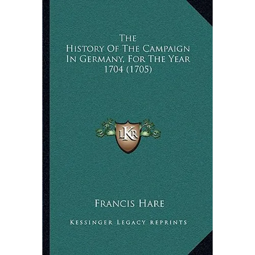 The History Of The Campaign In Germany, For The Year 1704 (1705)
