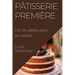 Pâtisserie Première: L'art du gâteau pour les novices
