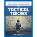 Tactical Teacher: Proven Strategies to Positively Influence Student Learning and Classroom Behavior