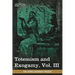 Totemism and Exogamy, Vol. III (in Four Volumes)