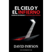 El Cielo Y El Infierno: Un mensaje de esperanza y advertencia para creyentes
