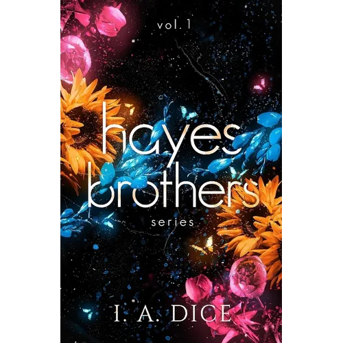 Hayes Brothers Series vol. 1: Too Much, Too Wrong, Too Sweet